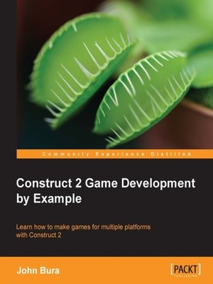 cover image of Construct 2 Game Development by Example